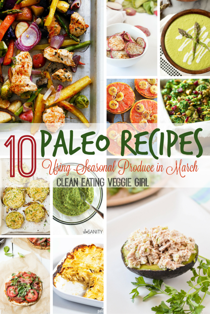 10 Paleo Recipes Using Seasonal Produce in March {Recipe Round-Up}| cleaneatingveggiegirl.com