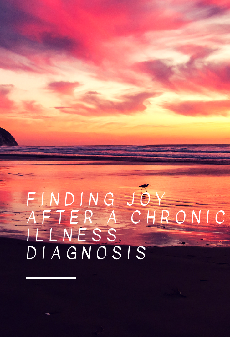 Finding Joy After a Chronic Illness Diagnosis